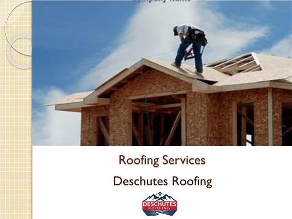 Types of Roofing Services in Oregon | Deschutes Roofing