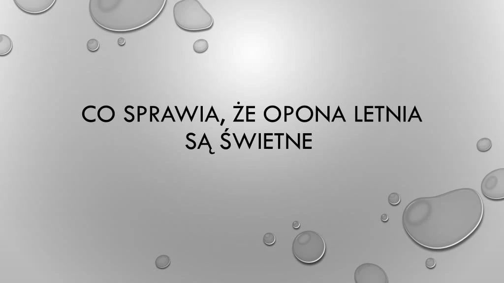 co sprawia e opona letnia s wietne