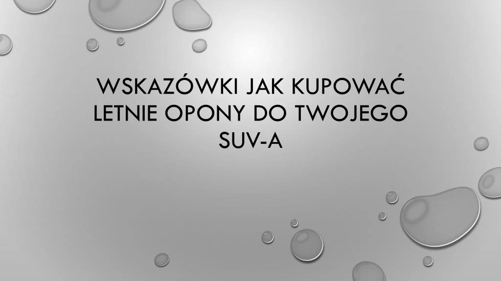 wskaz wki jak kupowa letnie opony do twojego suv a