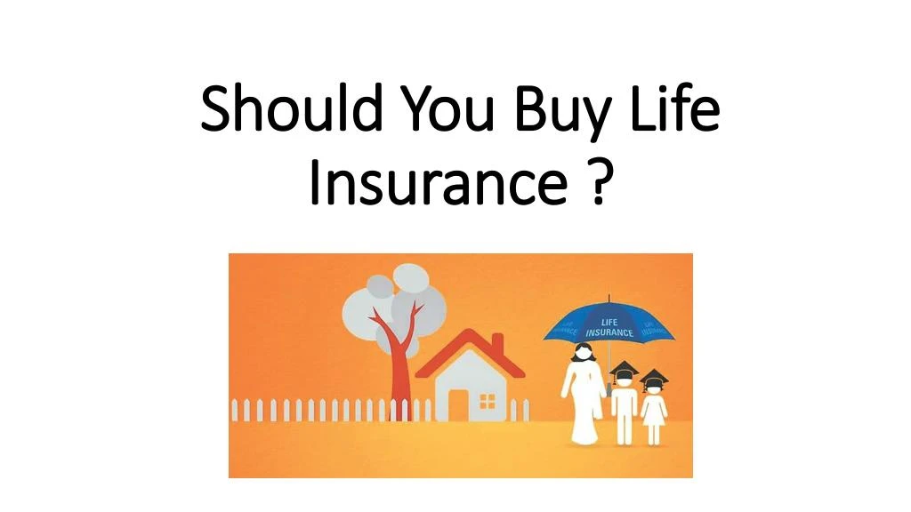 should you buy life insurance
