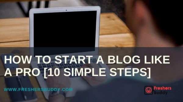 10 Simple Steps to Start a Blog like a Pro...