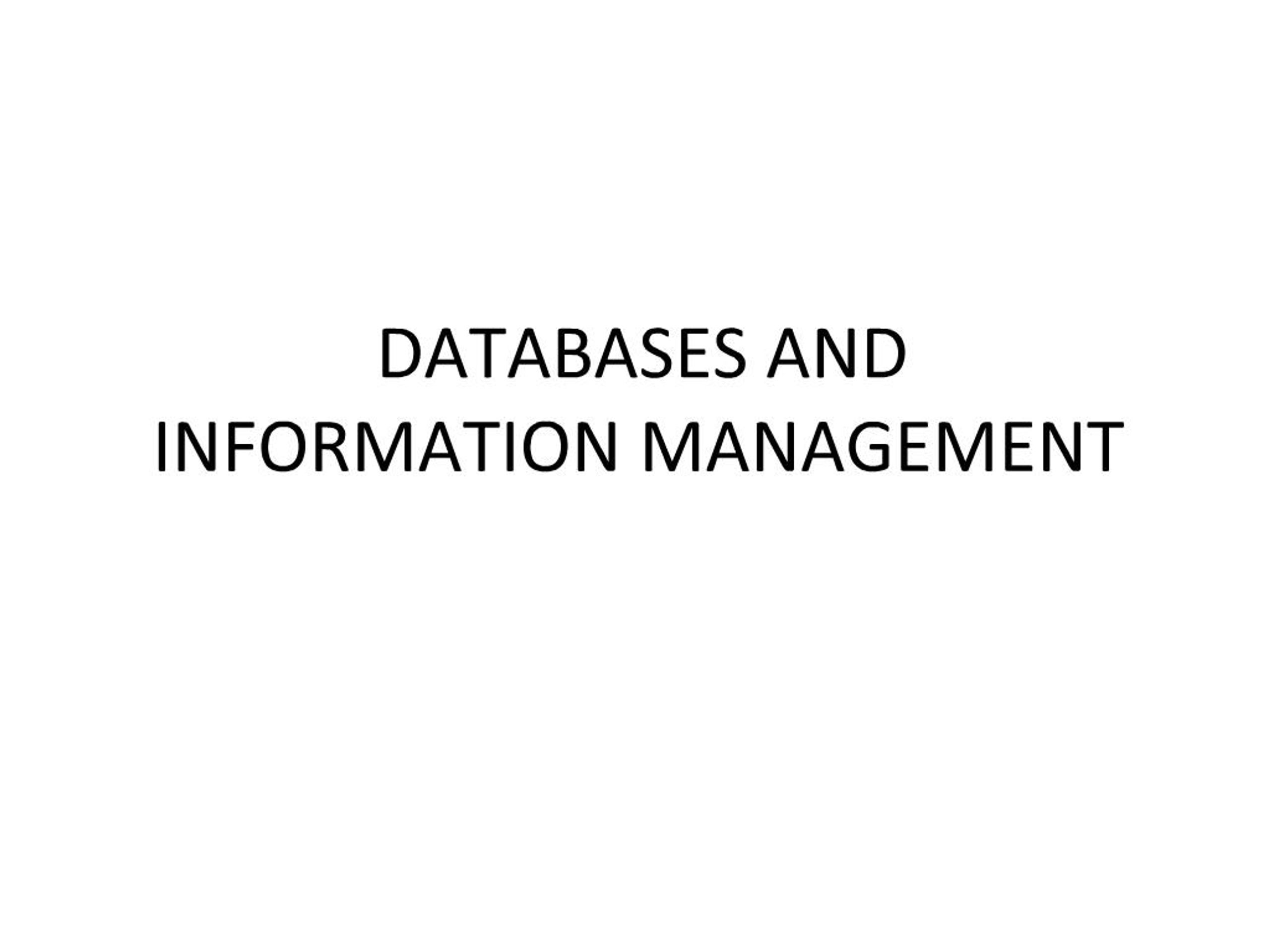 PPT - DATABASES AND INFORMATION MANAGEMENT PowerPoint Presentation ...