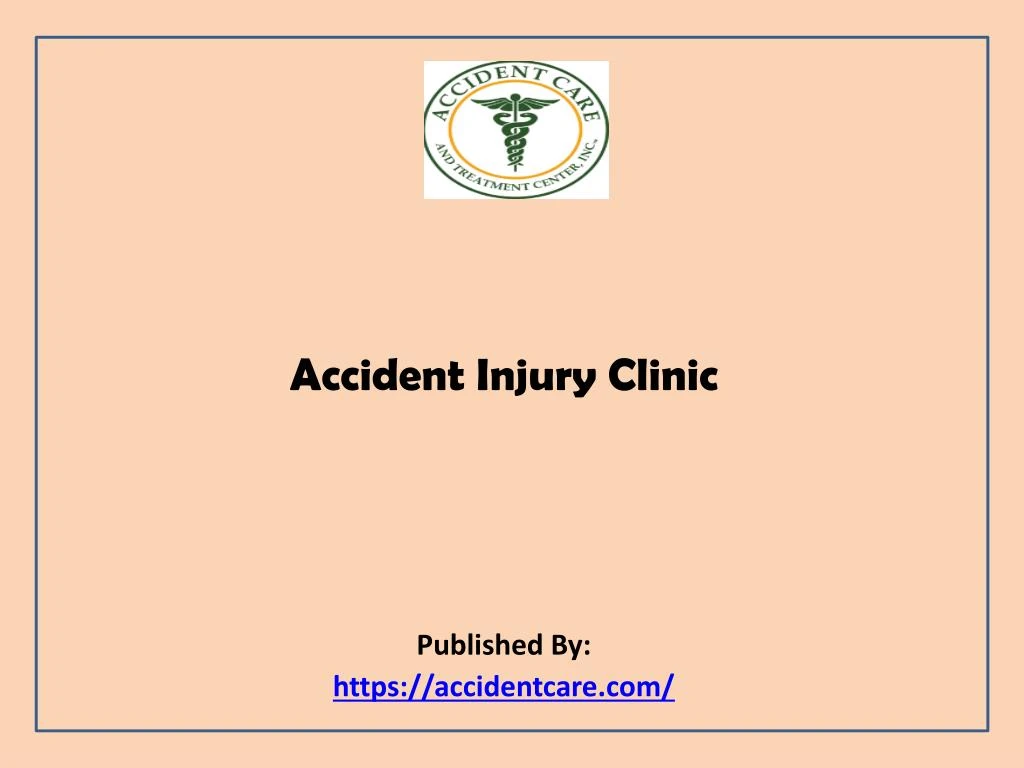 accident injury clinic published by https accidentcare com