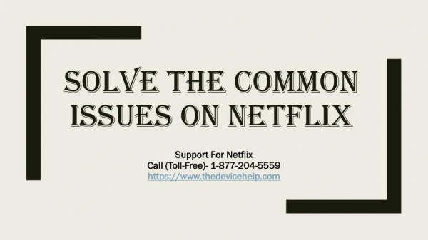 Solve the common issues on netflix Call toll Free - 1-877-204-5559