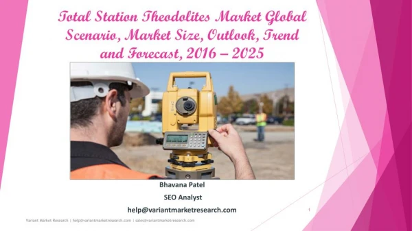 Total Station Theodolites Market Global Scenario, Market Size, Outlook, Trend and Forecast, 2016 – 2025