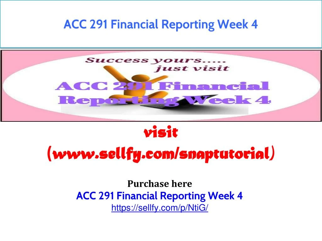 acc 291 financial reporting week 4