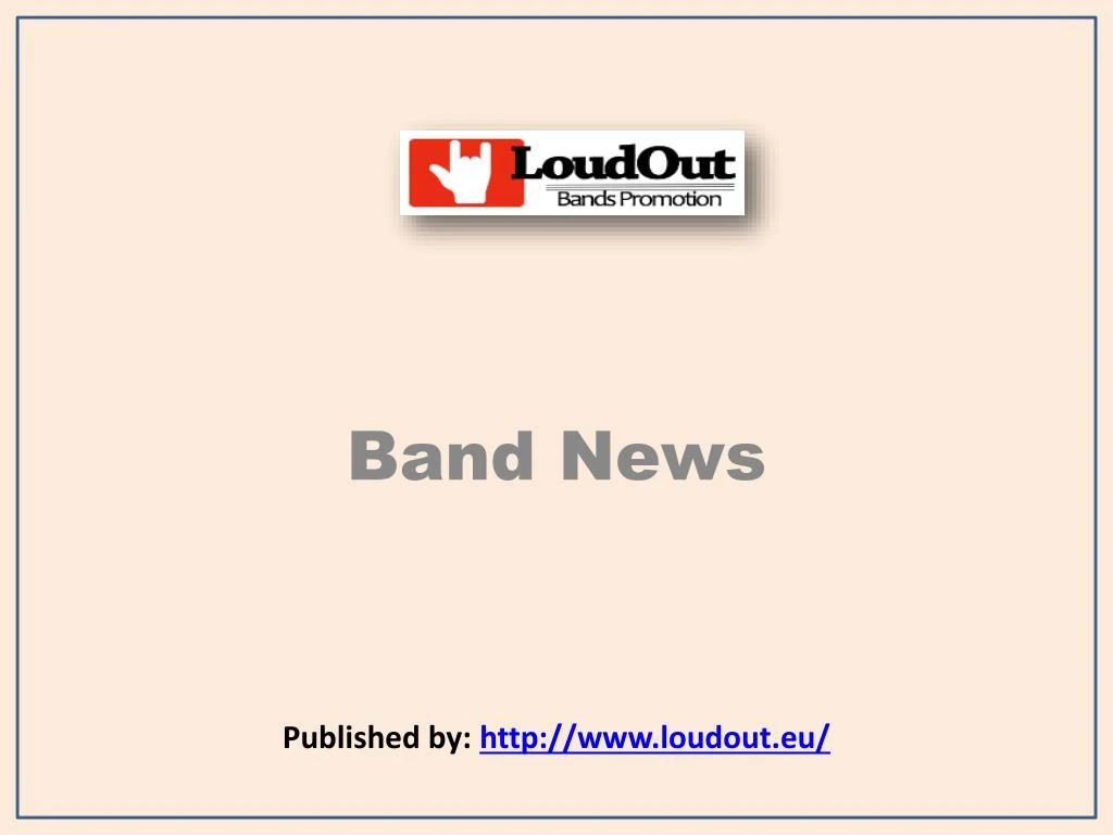 band news published by http www loudout eu