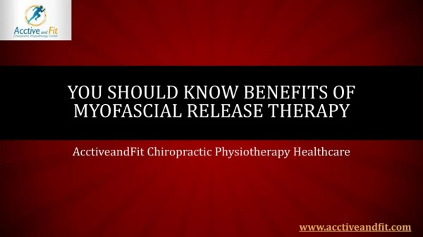 You Should Know Benefits of Myofascial Release Therapy