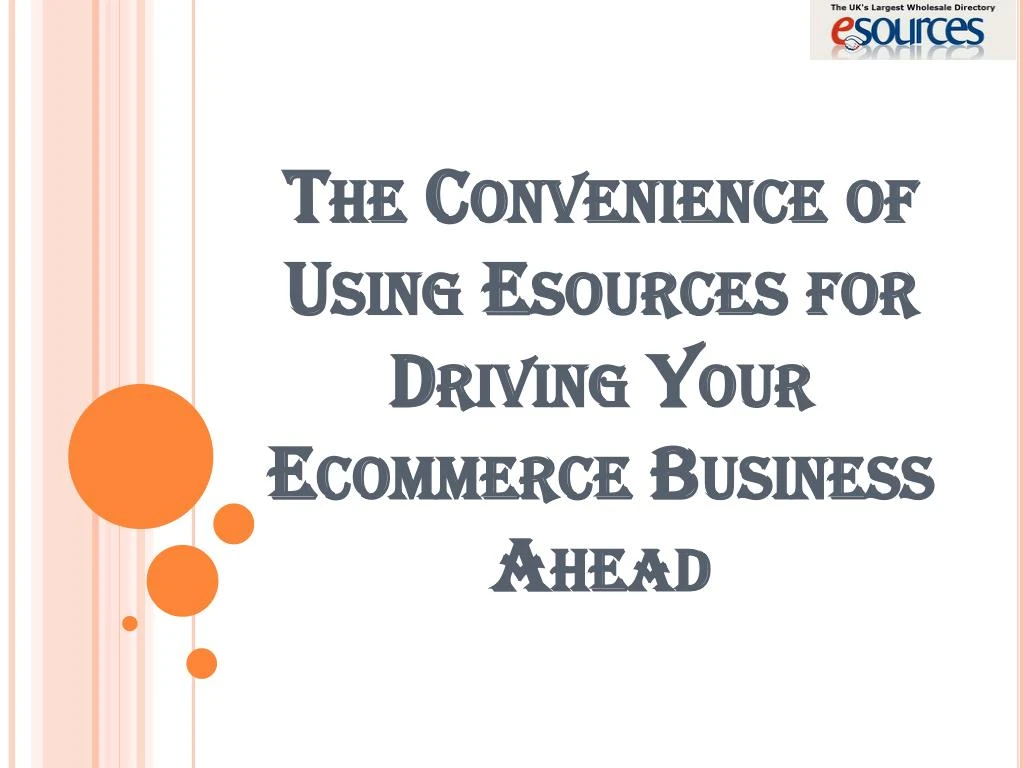 the convenience of using esources for driving your ecommerce business ahead