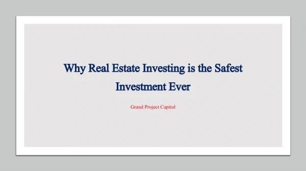 Why Real Estate Investing is the Safest Investment Ever