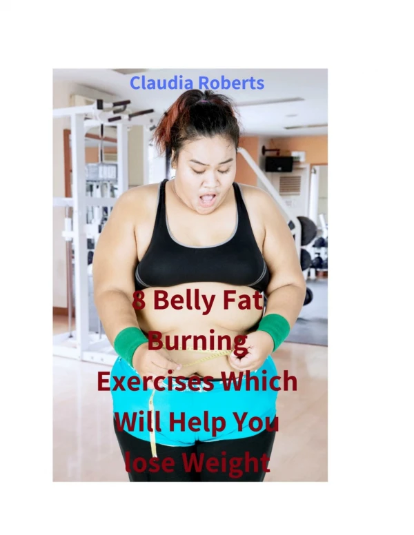 8 Belly Fat Burning Exercises Which Will Help You Lose Weight
