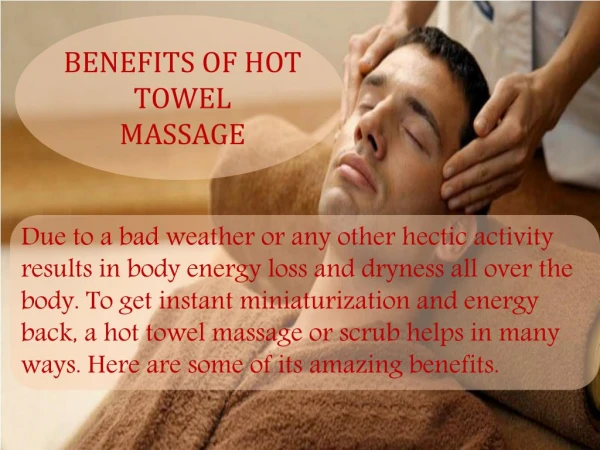 Benefits Of Hot Towel Massage