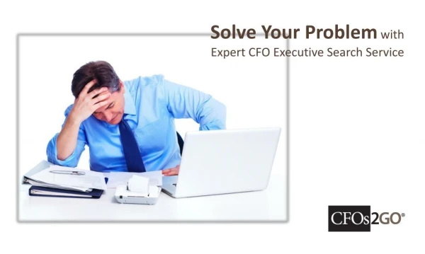 Solve Your Problem with Expert CFO Executive Search Service