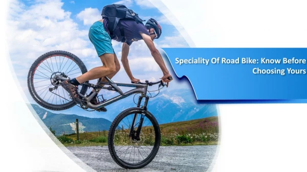 Speciality Of Road Bike: Know Before Choosing Yours
