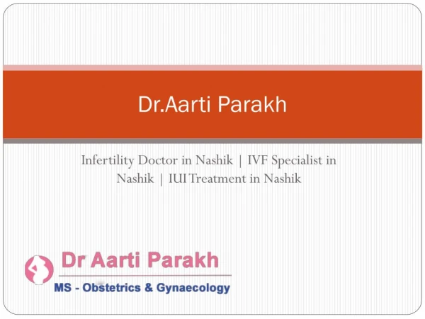 Infertility Doctor in Nashik | IVF Specialist in Nashik | IUI Treatment in Nashik | Dr. Aarti Parakh