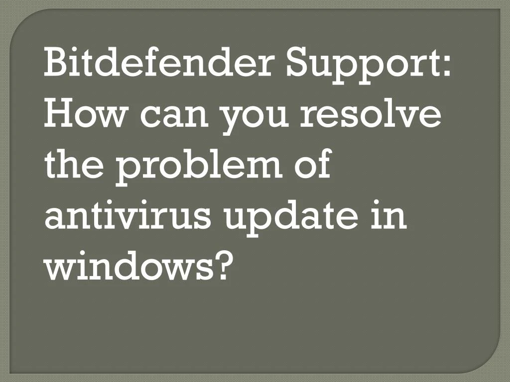 bitdefender support how can you resolve
