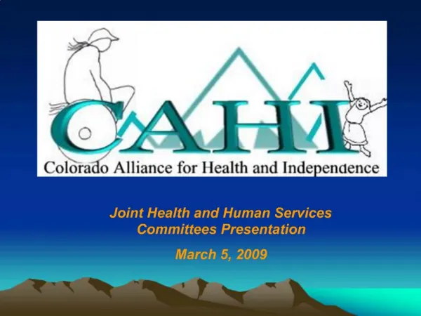 Joint Health and Human Services Committees Presentation March 5, 2009