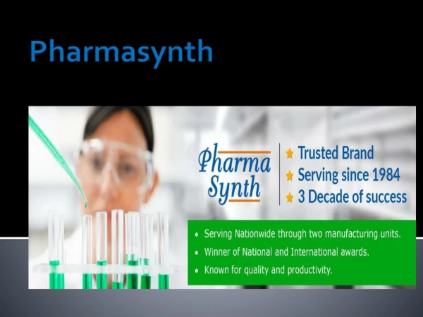 Pharma Synth –Generic Medicines Dedication & Facilities