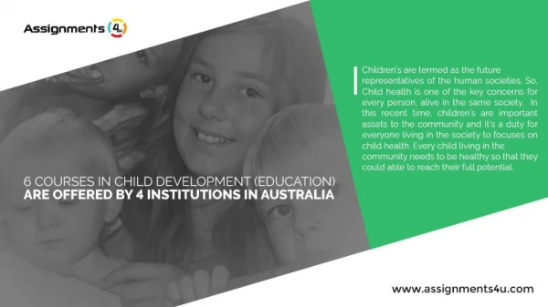 Courses in child development ( education ) are offered by 4 institution s in Australia