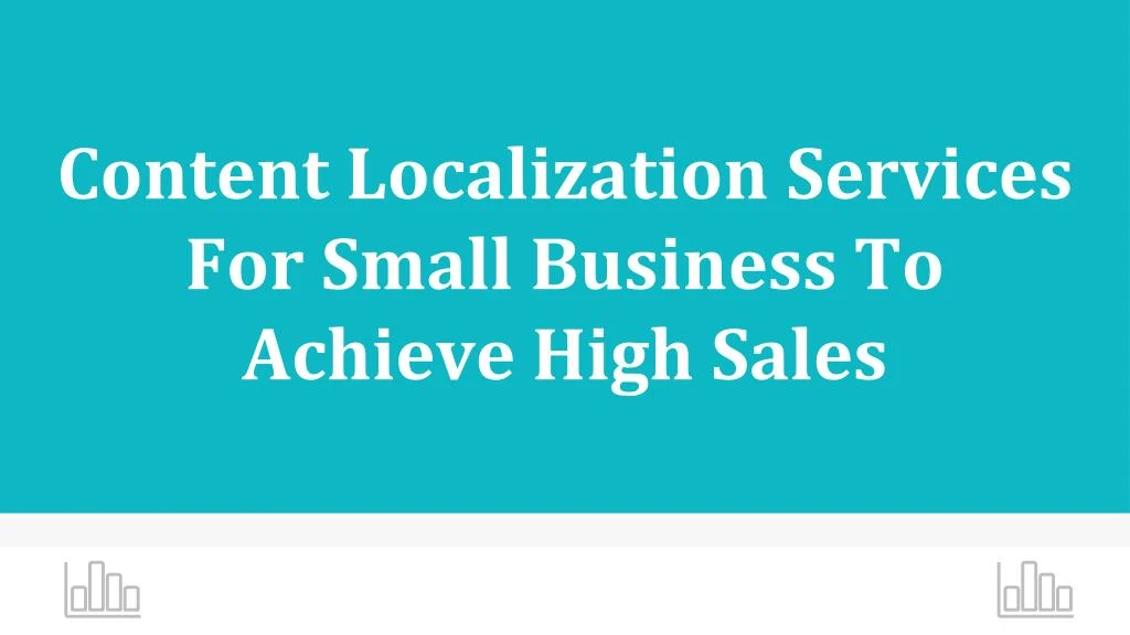 content localization services for small business to achieve high sales