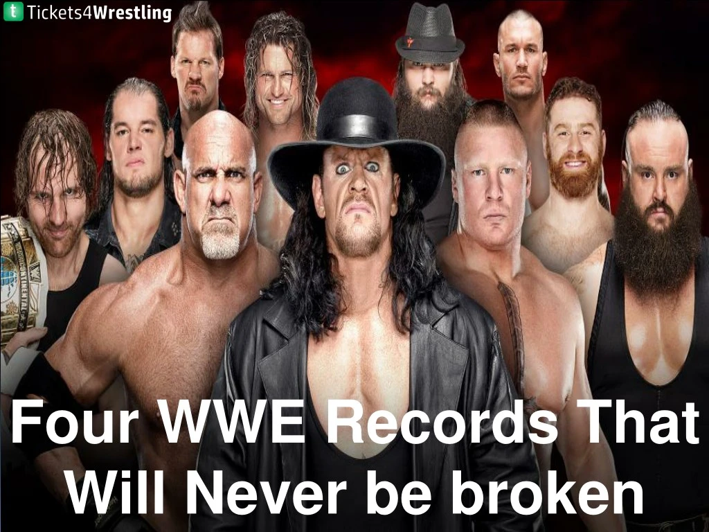 four wwe records that will never be broken