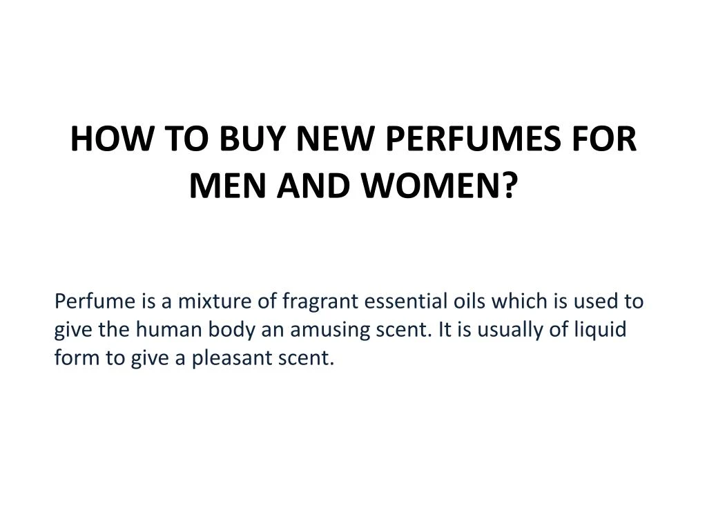 how to buy new perfumes for men and women