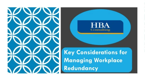 Key Considerations for Managing Workplace Redundancy