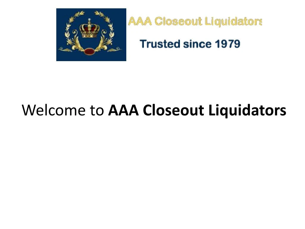 welcome to aaa closeout liquidators