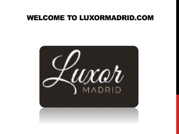 Erotic massages Madrid - Luxor Madrid massage center