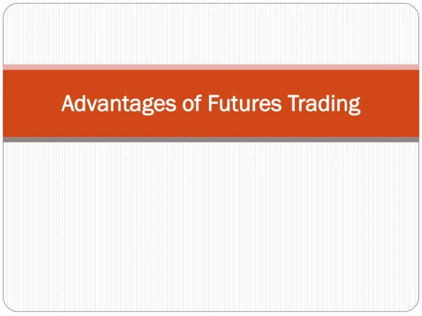 Advantages of Futures Trading