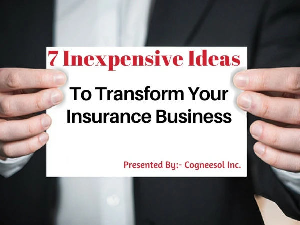 7 Inexpensive Ideas To Transform Your Insurance Business