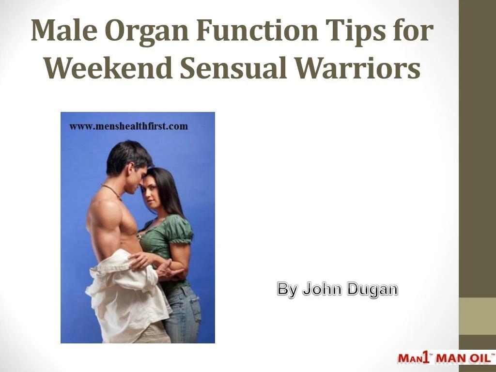 male organ function tips for weekend sensual warriors