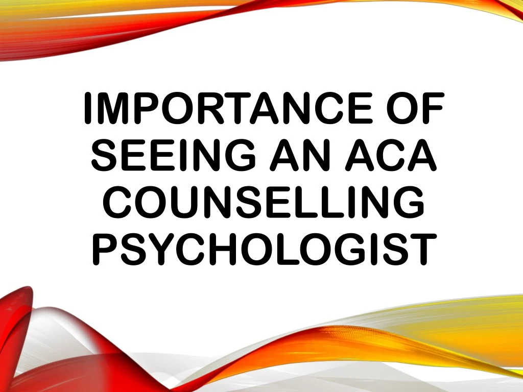 importance of seeing an aca counselling