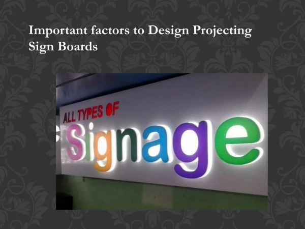 Important factors to Design Projecting Sign Boards