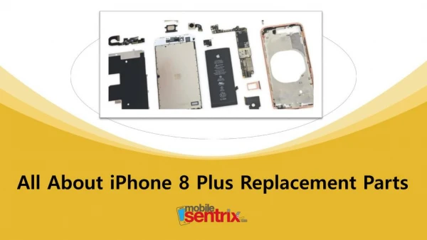 All About iPhone 8 Plus Replacement Parts with Mobilesentrix