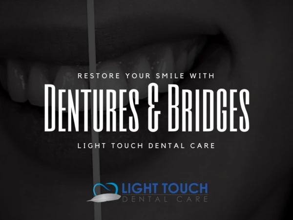Restore Your Smile with Dentures & Bridges
