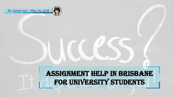 Get Assignment Writing Help Services in Brisbane for University Students