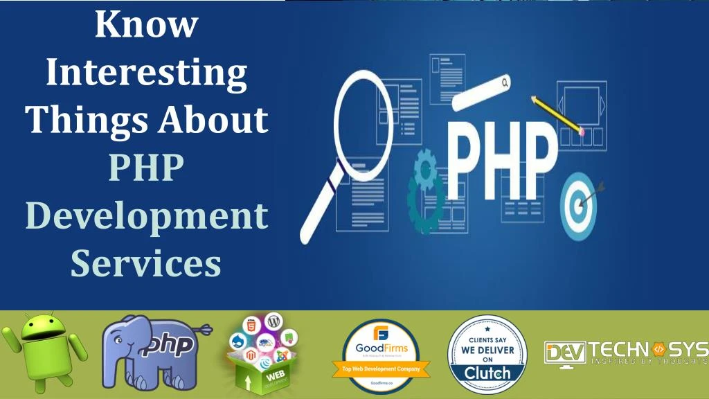 know interesting things about php development services
