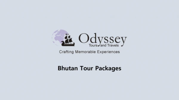 Bhutan Tour Packages from Odyssey Tours and Travels