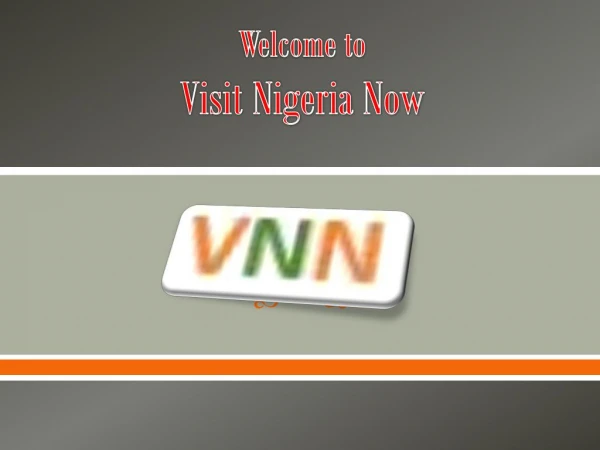 Nigeria Travel Guide | Tourist Attractions In Nigeria | Visit Nigeria Now