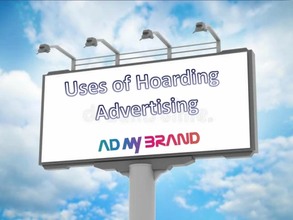 Uses of Hoarding Advertising