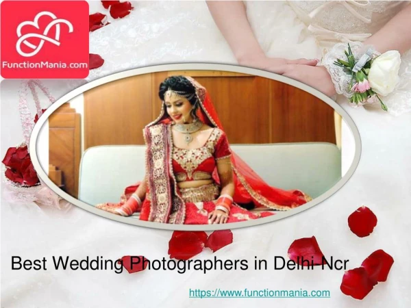 Best Wedding Photographers in Delhi-Ncr