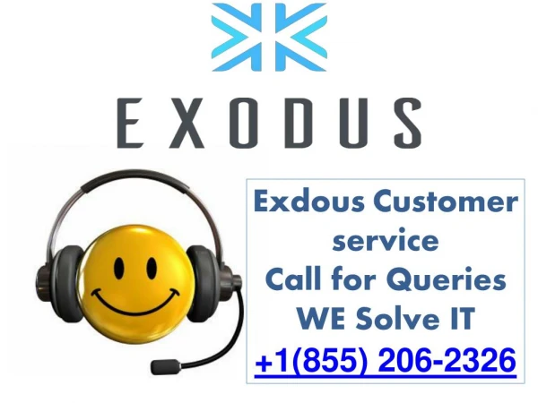 Exdous support number 1(855) 206-2326 US Toll Free