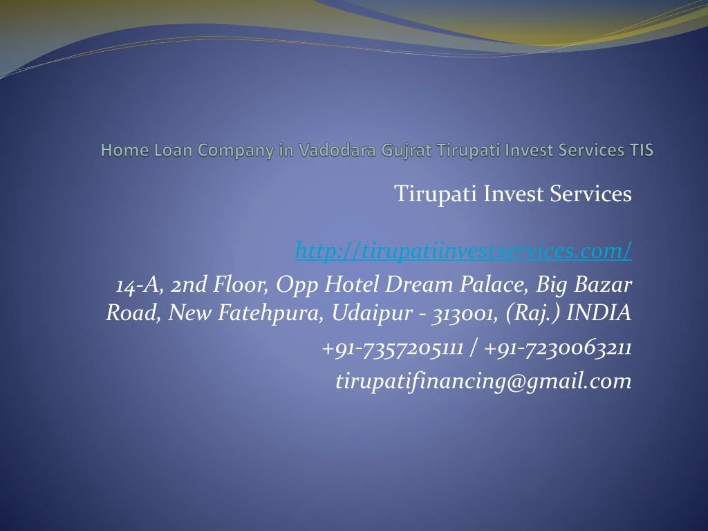 home loan company in vadodara gujrat tirupati invest services tis