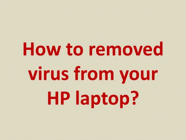 How to removed virus from your HP laptop?