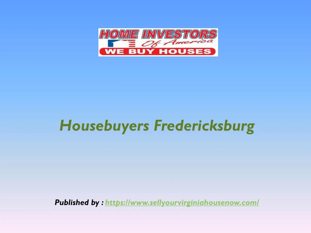 housebuyers fredericksburg published by https