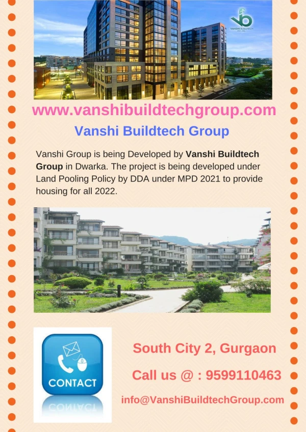Vanshi Buildtech Group in L Zone Dwarka Projects.