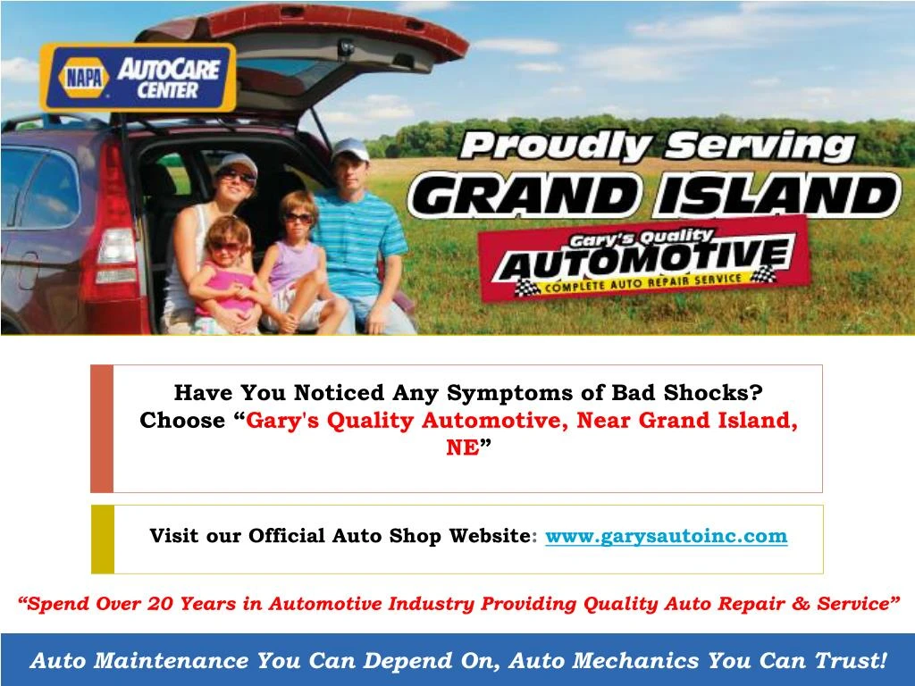 have you noticed any symptoms of bad shocks choose gary s quality automotive near grand island ne