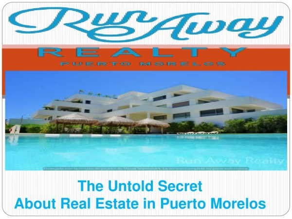 The Untold Secret About Real Estate in Puerto Morelos