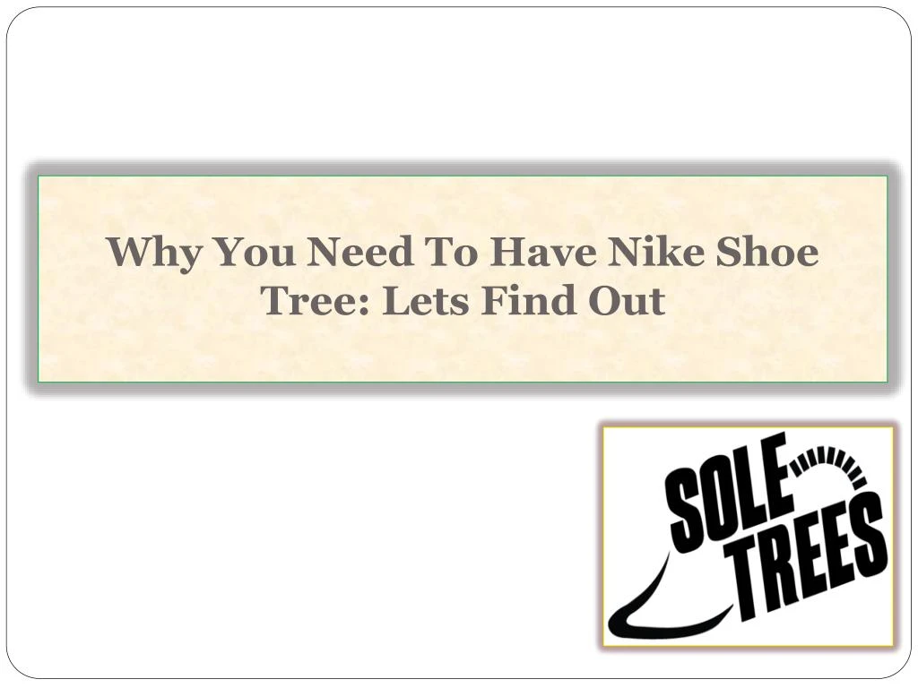 why you need to have nike shoe tree lets find out